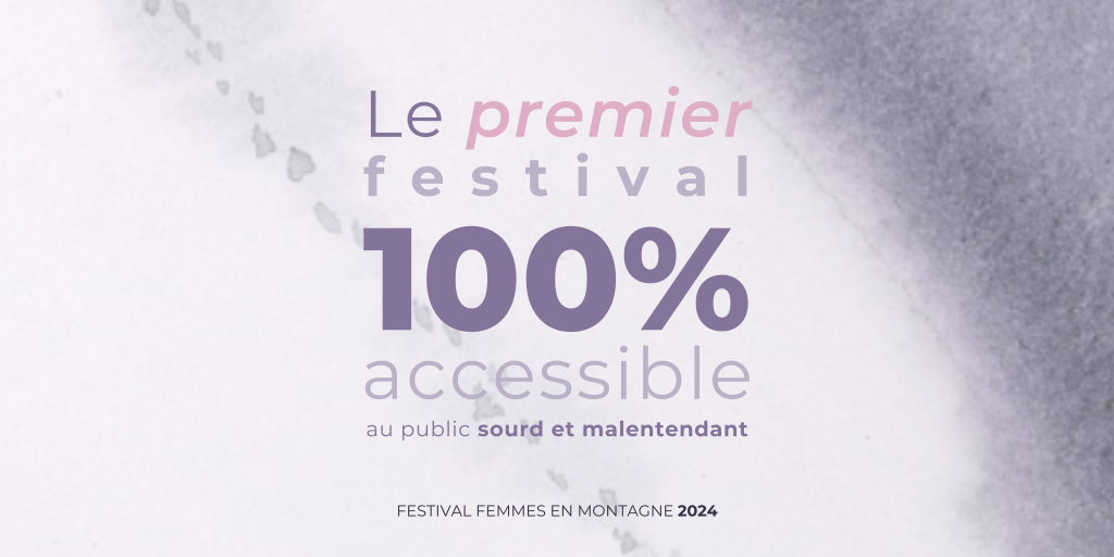 Femmes en Montagne, Premier Festival 100% Accessible au Public Sourd et Malentendant